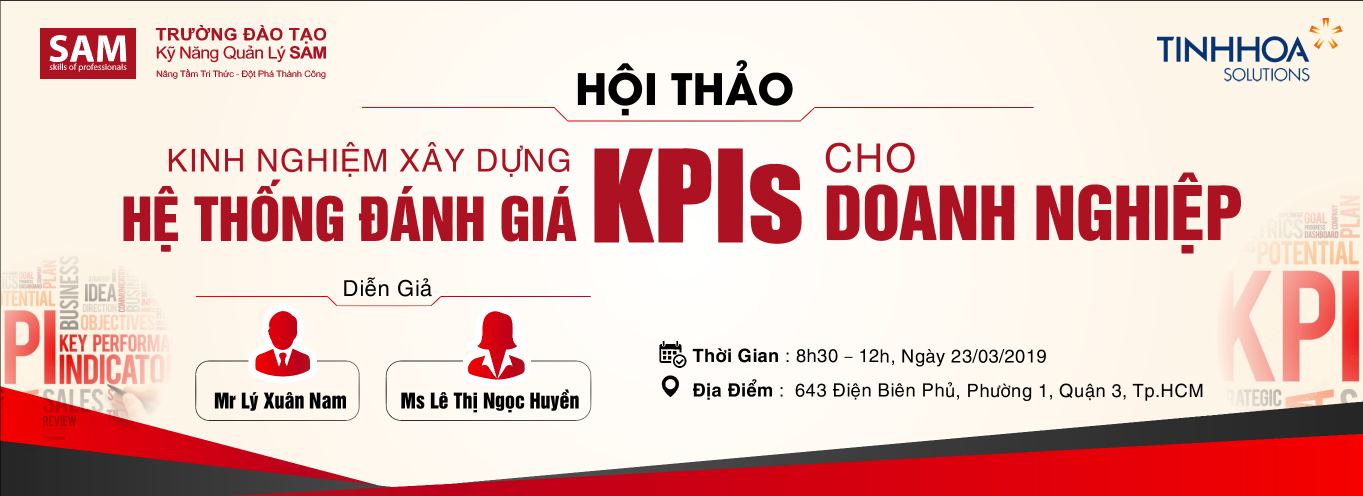 HỘI THẢO " KINH NGHIỆM XÂY DỰNG HỆ THỐNG ĐÁNH GIÁ KPIs CHO DOANH NGHIỆP"