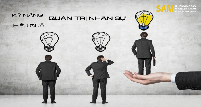 Làm thế nào quản lý nhân sự hiệu quả và cụ thể nhất